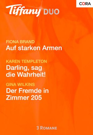 [Tiffany - Duo 142] • Auf starken Armen / Darling, sag die Wahrheit! / Der Fremde in Zimmer 205